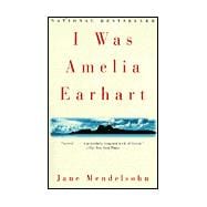 I Was Amelia Earhart