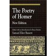 The Poetry of Homer Edited with an Introduction by Bruce Heiden