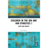 Children in the Qin and Han Dynasties I