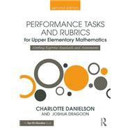 Performance Tasks and Rubrics for Upper Elementary Mathematics