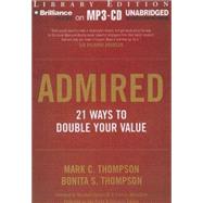 Admired: 21 Ways to Double Your Value, Library Edition