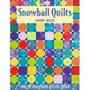 Snowball Quilts: Cool Designs from an Easy Block