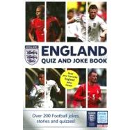 England Quiz and Joke Book : Over 200 Football Jokes, Stories, and Quizzes!