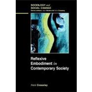 Reflexions in the Flesh : The Body in Late Modern Society