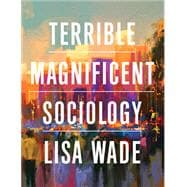 Terrible Magnificent Sociology,9780393876970