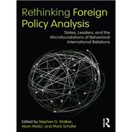 Rethinking Foreign Policy Analysis: States, Leaders, and the Microfoundations of Behavioral International Relations