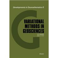 Variational Methods in Geosciences : Proceedings of the International Symposium on Variational Methods in Geosciences, University of Oklahoma, Norman, Ok., October 15-17, 1985