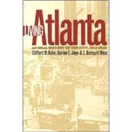 Living Atlanta: An Oral History Of The City, 1914-1948
