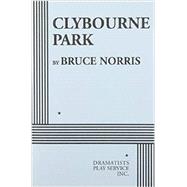 Clybourne Park - Acting Edition
