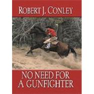 No Need for a Gunfighter