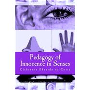 Pedagogy of Innocence in Senses