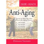 Your Guide to Health: Anti-Aging