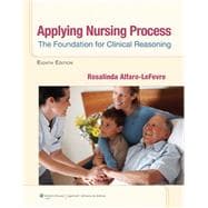 Applying Nursing Process The Foundation for Clinical Reasoning