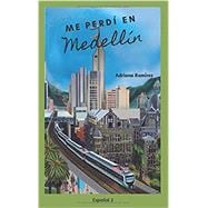Me perdi en Medellin (Spanish Edition)