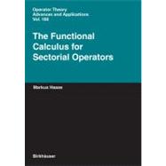 The Functional Calculus for Sectorial Operators