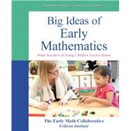 Big Ideas of Early Mathematics What Teachers of Young Children Need to Know