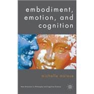 Embodiment, Emotion, and Cognition