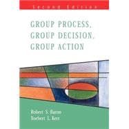 Group Process, Group Decisions, Group Action