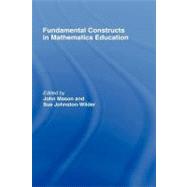 Fundamental Constructs in Mathematics Education