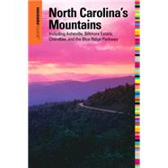 Insiders' Guide® to North Carolina's Mountains Including Asheville, Biltmore Estate, Cherokee, And The Blue Ridge Parkway