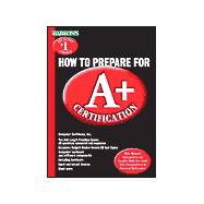 Barron's How to Prepare for A+ Certification