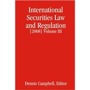INTERNATIONAL SECURITIES LAW and REGULATION [2008] Volume III