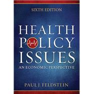 Health Policy Issues: An Economic Perspective