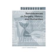 Reminiscences on Surgery, History and Humanities