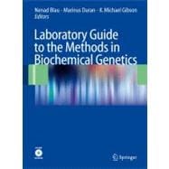 Laboratory Guide to the Methods in Biochemical Genetics