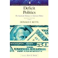 Deficit Politics: The Search for Balance in American Politics (Longman Classics Series)