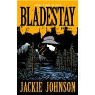 Bladestay (Large Print Edition)