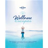 Lonely Planet Wellness Escapes