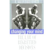Changing Your Mind : The Law of Regretted Decisions