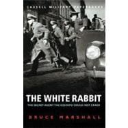 The White Rabbit; The Secret Agent the Gestapo Could Not Crack