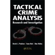 Tactical Crime Analysis: Research and Investigation