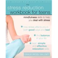The Stress Reduction Workbook for Teens