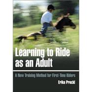 Learning to Ride as an Adult : A New Training Method for First-Time Riders