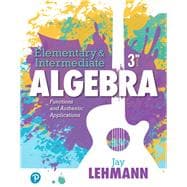 Elementary & Intermediate Algebra Functions and Authentic Applications
