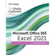 The Shelly Cashman Series Microsoft Office 365 & Excel 2021 Comprehensive