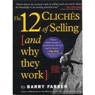 12 Cliches of Selling and Why They Work