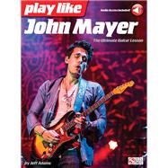 Play like John Mayer - The Ultimate Guitar Lesson Book/Online Audio