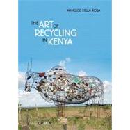 The Art of Recycling in Kenya / L'Arte Del Riciclo in Kenya