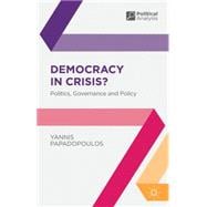 Democracy in Crisis? Politics, Governance and Policy