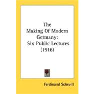 Making of Modern Germany : Six Public Lectures (1916)
