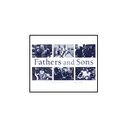 Fathers and Sons: Essays,9780762406975