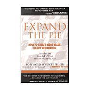 Expand the Pie : How to Add Value to Any Negotiation,9780965386975