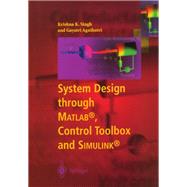 System Design through Matlab®, Control Toolbox and Simulink®