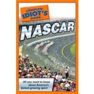 The Complete Idiot's Guide to NASCAR