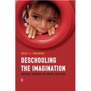 Deschooling the Imagination: Critical Thought as Social Practice