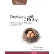 Deploying with JRuby : Deliver Scalable Web Apps Using the JVM